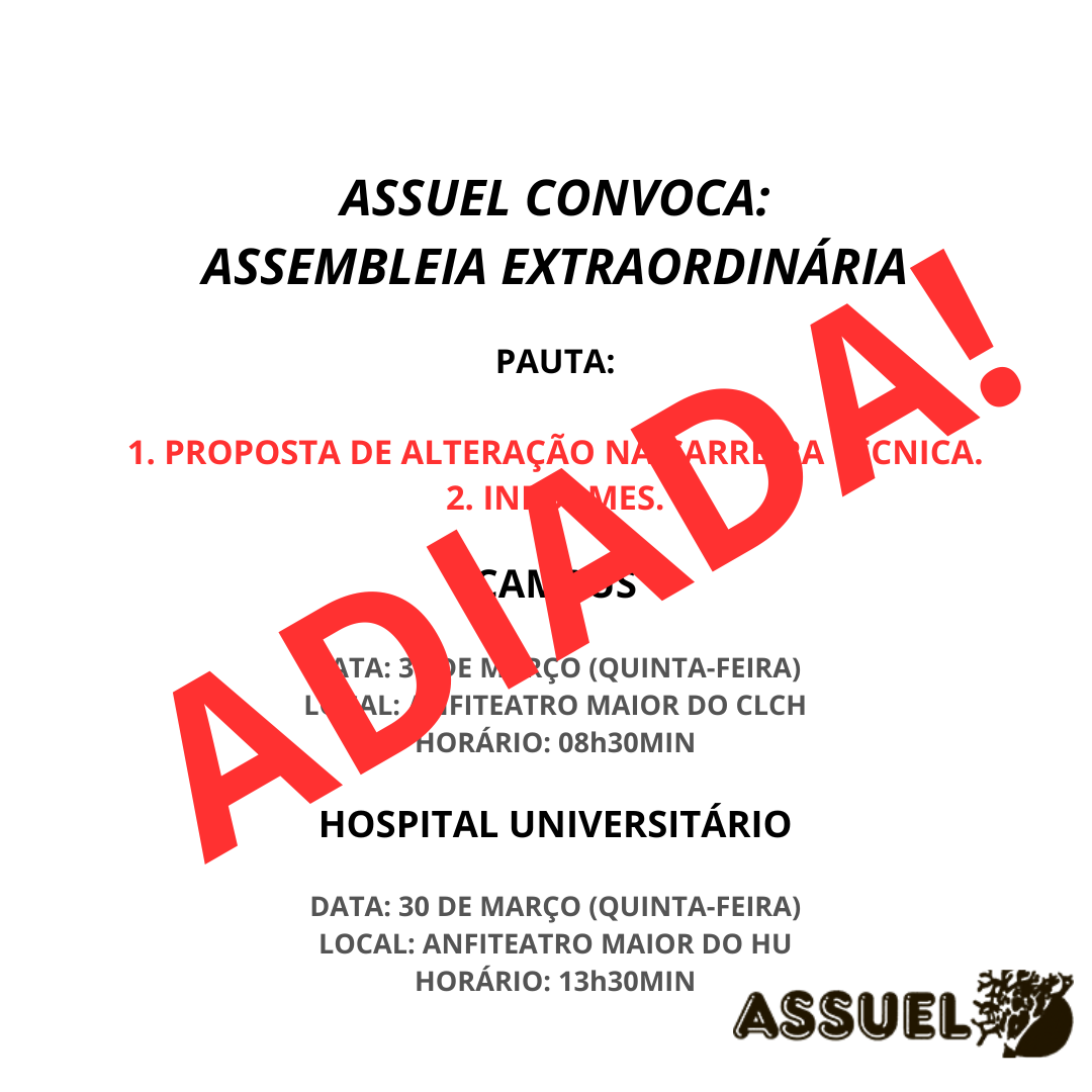 ASSUEL CONVOCA:  ASSEMBLEIA GERAL EXTRAORDINÁRIA - CAMPUS e HU